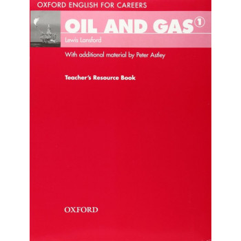 Книга для учителя Oil And Gas  1 Teacher's Resource Book