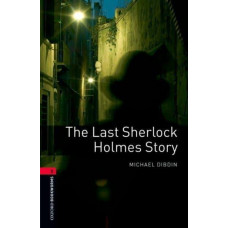 Книга Oxford Bookworms Library Level 3: The Last Sherlock Holmes Story