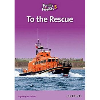Книга для чтения Family and Friends 5 To the Rescue