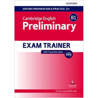 Подготовка к экзамену Oxford Preparation and Practice for Cambridge English B1 Preliminary Exam Trainer with Key
