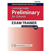 Подготовка к экзамену Oxford Preparation and Practice for Cambridge English B1 Preliminary for Schools Exam Trainer with Key