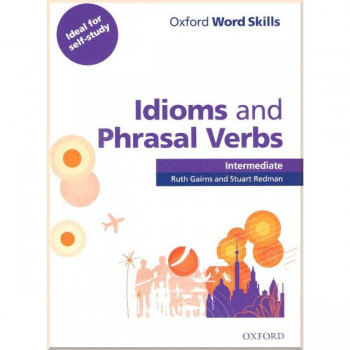  Учебник Oxford Word Skills Idioms And Phrasal Verbs Intermediate