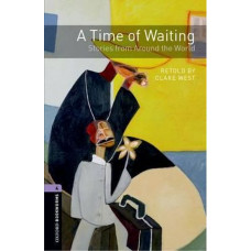 Книга Oxford Bookworms Library Level 4: A Time of Waiting: Stories from Around the World Audio CD Pack