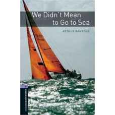 Книга Oxford Bookworms Library Level 4: We Didnt Mean To Go Sea