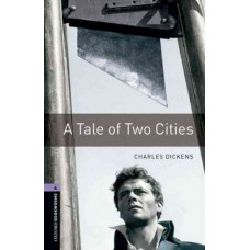 Книга Oxford Bookworms Library Level 4: A Tale of Two Cities