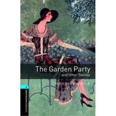 Книга Oxford Bookworms Library Level 5: The Garden Party and Other Stories