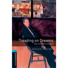 Книга Oxford Bookworms Library Level 5: Treading On Dreams