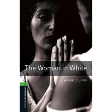 Книга Oxford Bookworms Library Level 6: The Woman In White