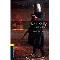 Книга Oxford Bookworms Library Level 1: Ned Kelly A True Story