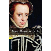 Книга Oxford Bookworms Library Level 1: Mary, Queen of Scots