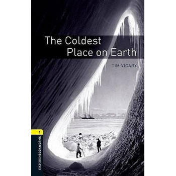  Книга Oxford Bookworms Library Level 1: The Coldest Place on Earth