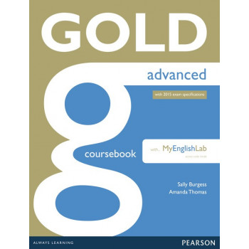 Учебник английского языка Gold Advanced Coursebook with MyEnglishLab