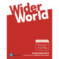 Тесты Wider World Exam Practice Cambridge Preliminary for Schools 