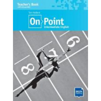 Книга для учителя On Point Intermediate English B1+ Teacher's Book 