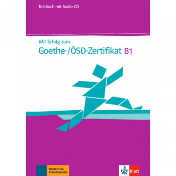 Тесты Mit Erfolg zum Goethe-/ÖSD-Zertifikat B1 Testbuch