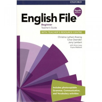 Книга для учителя English File 4th Edition Beginner Teacher's Guide 