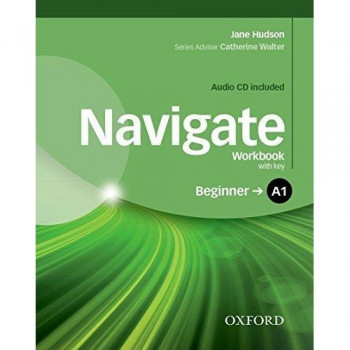 Рабочая тетрадь Navigate Beginner A1 Workbook with Key with Audio CD