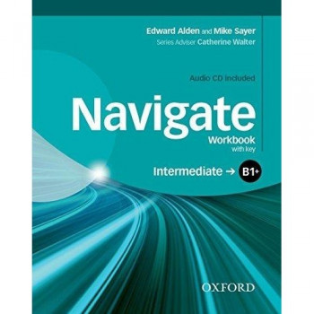 Рабочая тетрадь Navigate Intermediate B1+ Workbook with Key with Audio CD