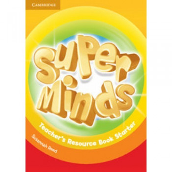 Книга для учителя Super Minds Starter Teacher's Resource Book