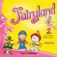 Диски Fairyland 2 Class CDs (Set of 2)