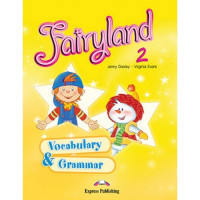 Грамматика Fairyland 2 Vocabulary & Grammar Practice