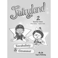 Книга для учителя Fairyland 2 Vocabulary & Grammar Practice Teacher's Book