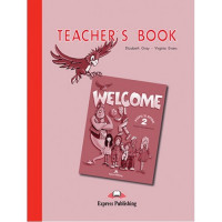 Книга для учителя Welcome 2 Teacher's Book