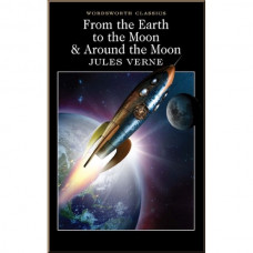 Книга From the Earth to the Moon. Around the Moon